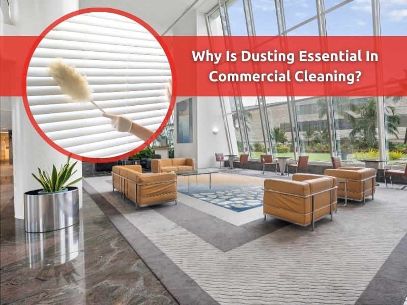 Why the importance of dusting blinds and commercial areas keeps spaces hygienic and visually appealing.